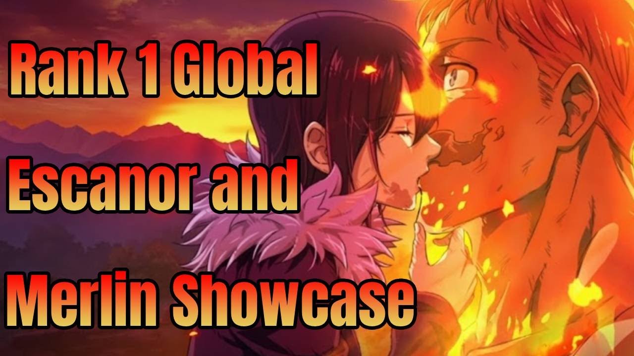 Rank 1 Global| Merlin and Escanor Showcase