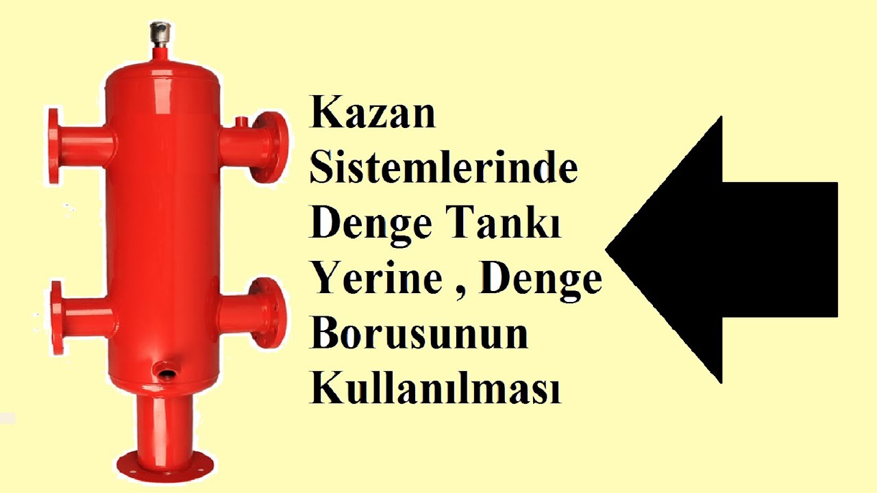 Isıtıcı Kazan Sistemlerinde Denge Tankı Yerine , Denge Borusunun Kullanılması