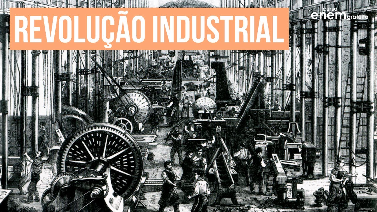 REVOLU&Ccedil;&Atilde;O INDUSTRIAL | Resumo de Hist&oacute;ria para o Enem