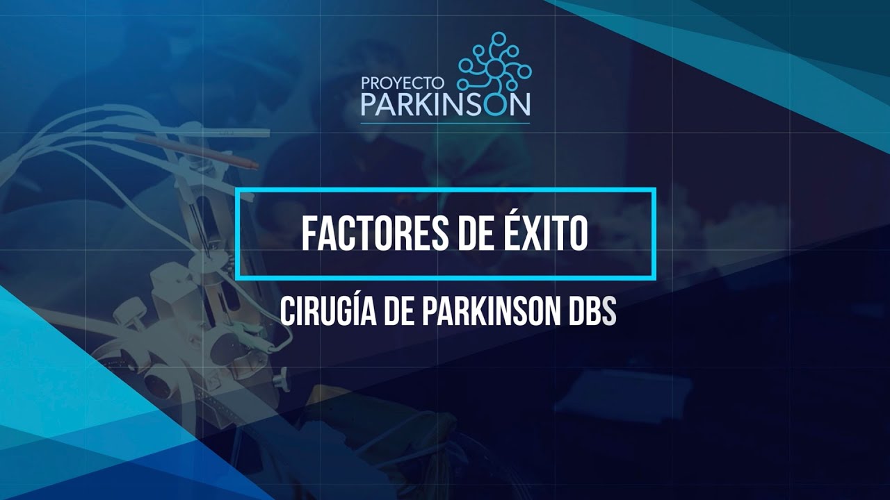Factores de éxito de la cirugía de Parkinson DBS