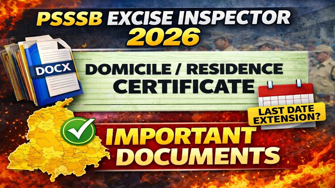 PSSSB Excise Inspector 2026 Domicile issue, Excise inspector form fill update, Important documents 