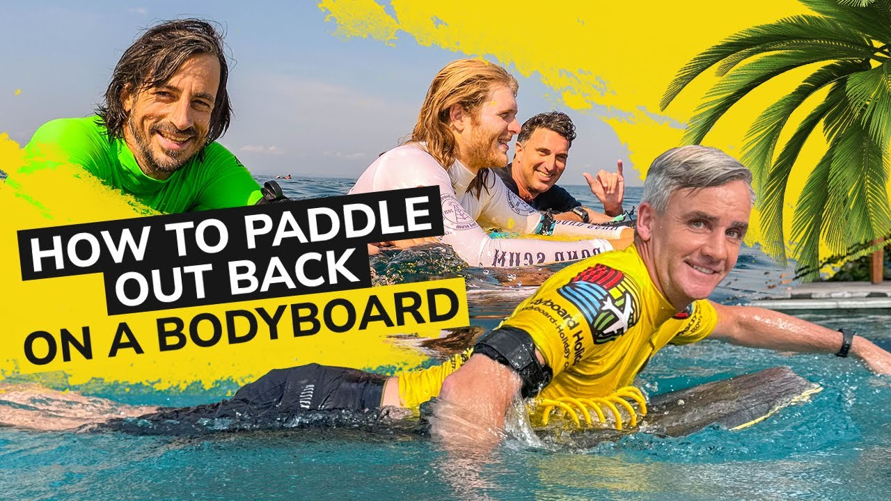 How To Paddle Out Back On A Bodyboard