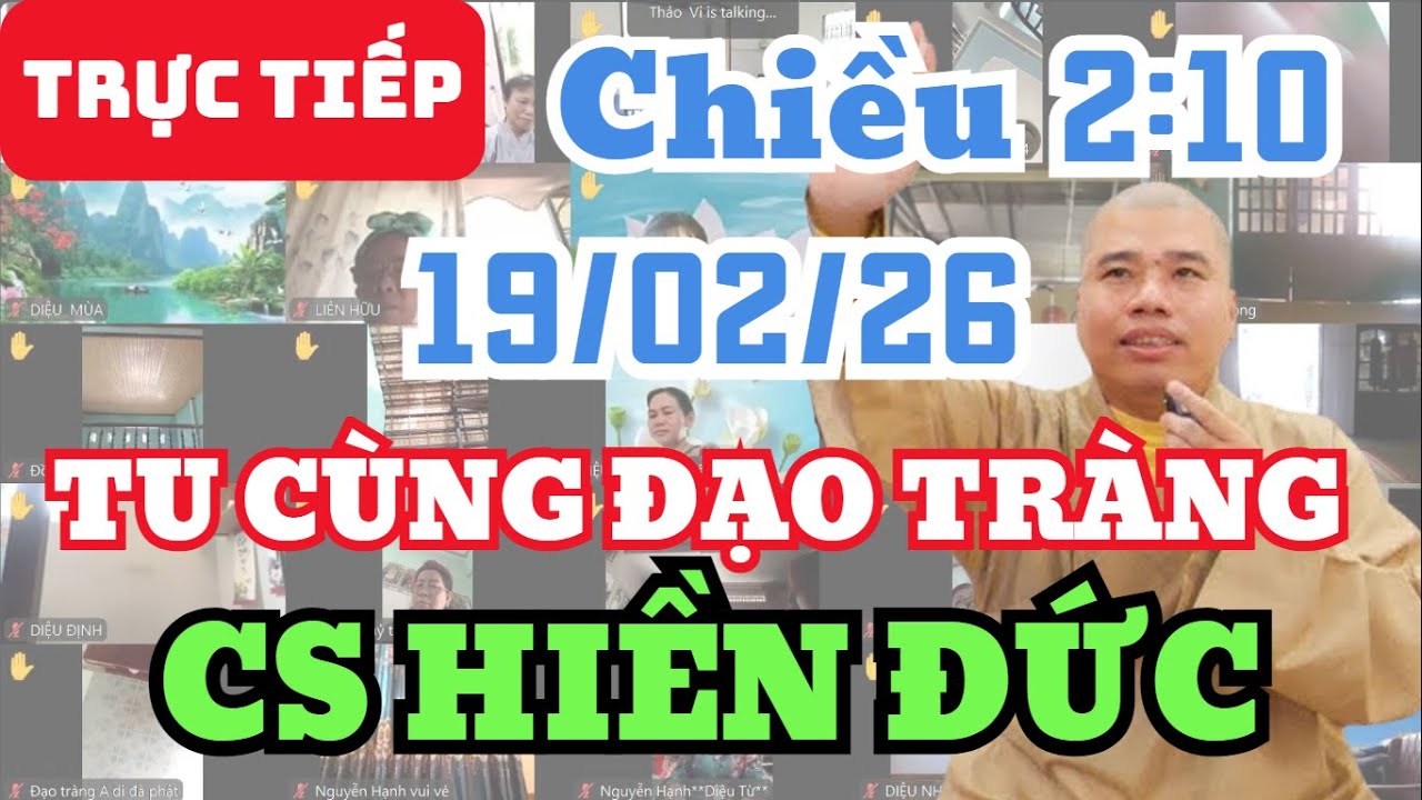 🔴 TRỰC TIẾP: 19/2/26 CHIỀU 2:10 - TU CÙNG ĐẠO TRÀNG CƯ SĨ HIỀN ĐỨC