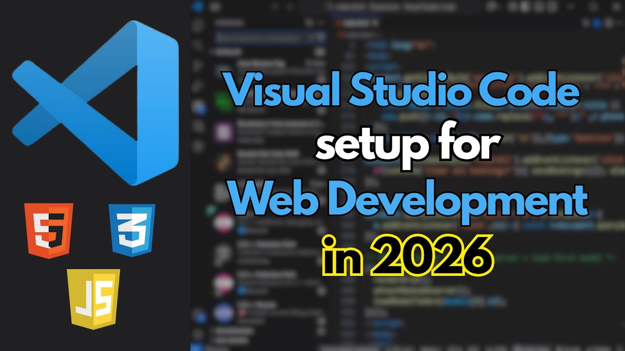 Как настроить VS Code для HTML, CSS и JavaScript (Руководство по веб-разработке 2026 г.)