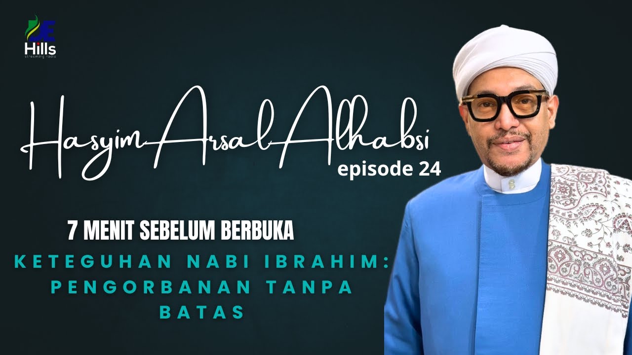 KETEGUHAN NABI IBRAHIM | 7 MENIT SEBELUM BERBUKA | EPS.24