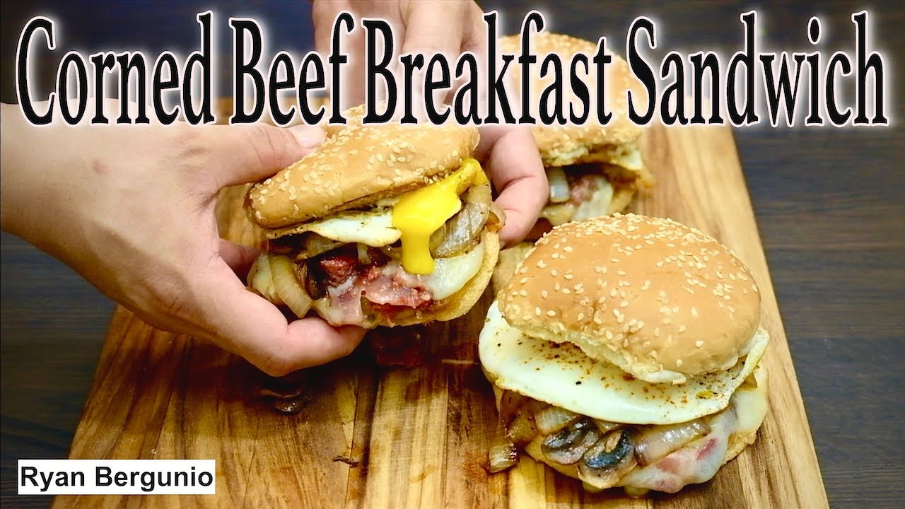 CORNED BEEF BREAKFAST SANDWICH