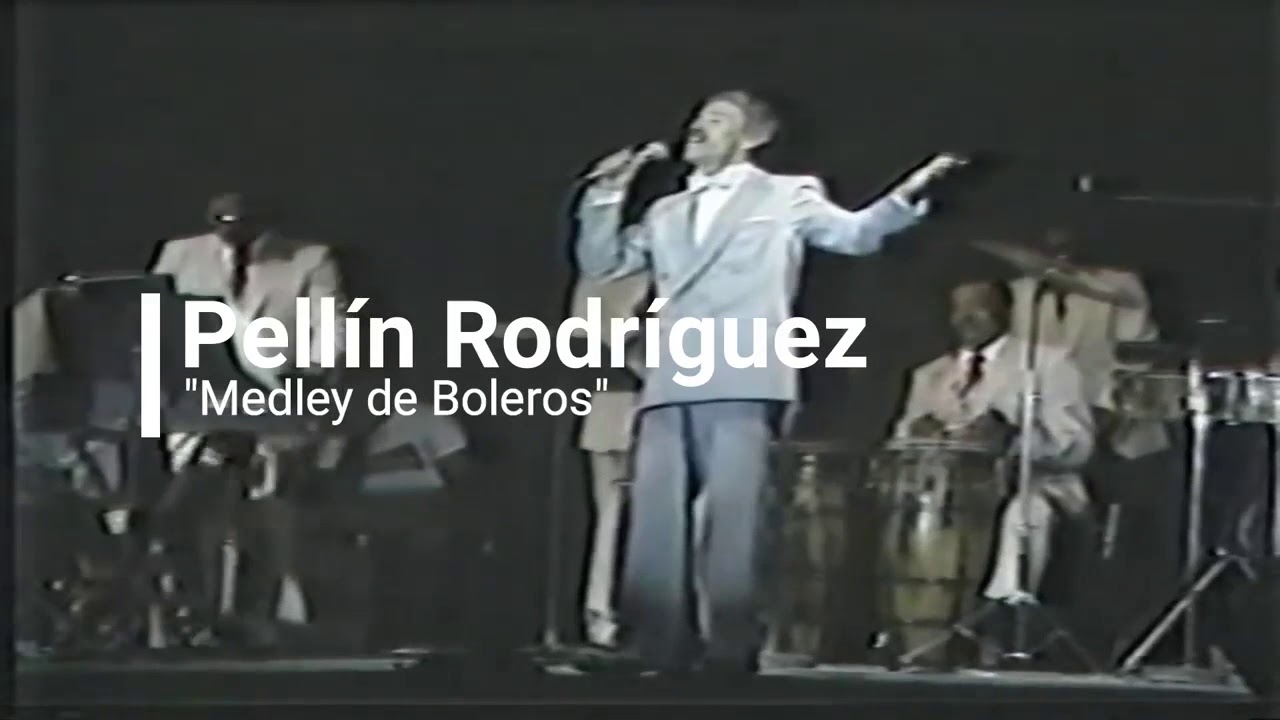 Medley de Boleros - Pellin Rodríguez