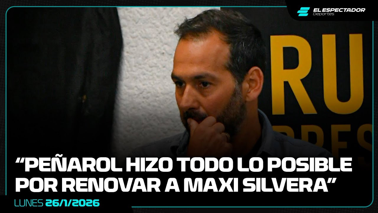 ALEJANDRO GONZÁLEZ: “PEÑAROL HIZO TODO LO POSIBLE POR RENOVAR A MAXI SILVERA” | 26/1/2026