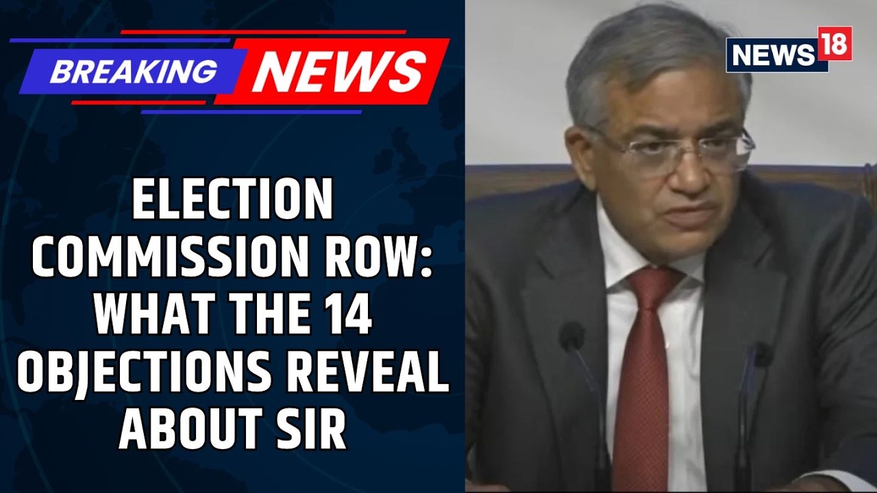 Election Commission Row | 14 Objections, Internal Dissent & New Questions | ECI Responds | News18
