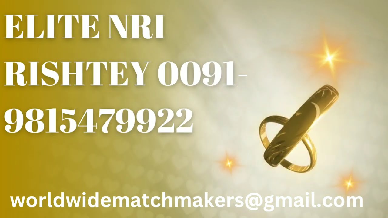 Elite NRI Rishtey Worldwide/NRI Matrimony/NRI Matchmaking/NRI Brides Grooms/NRI Matchmaker/NRI ONLY/