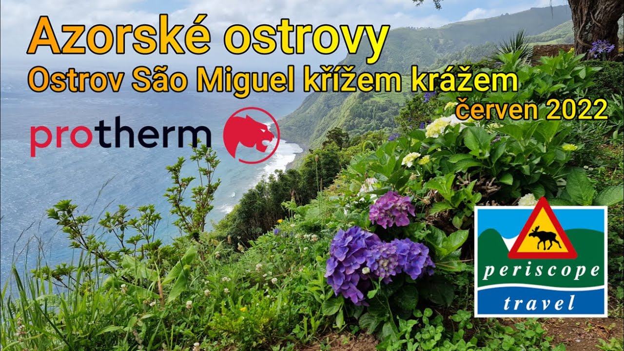 Azorské ostrovy - Putování po ostrově São Miguel, červen 2022