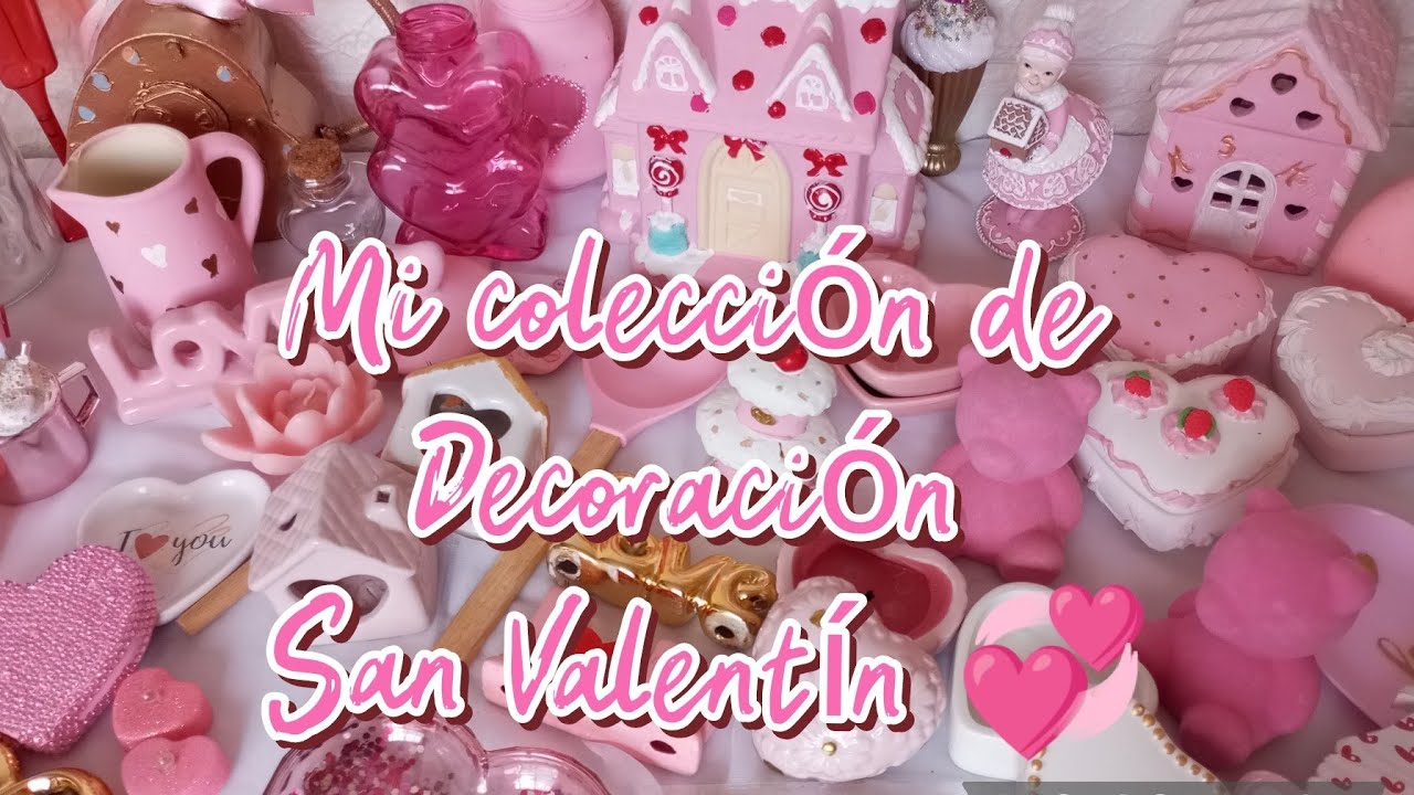 Mi colección de Decoración  San Valentín (Tono Rosa💞)#decoration #sanvalentin #amor 