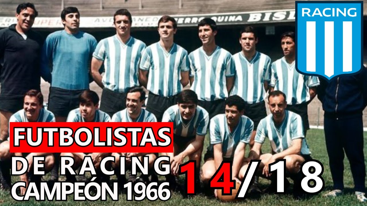 14 Muertes de FUTBOLISTAS de Racing Campeón de 1966