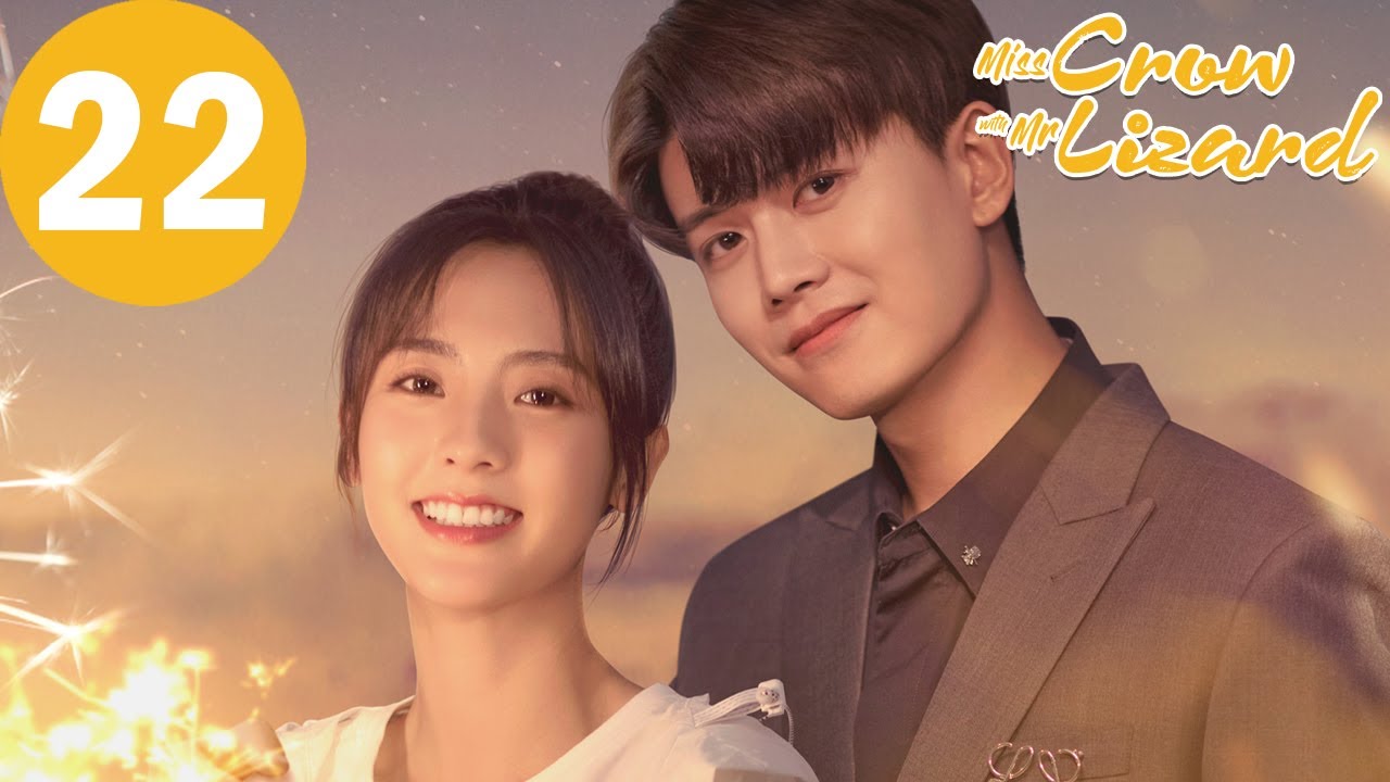 ENG SUB | Miss Crow with Mr. Lizard | EP22 | 乌鸦小姐与蜥蜴先生 | Allen Ren, Xing Fei