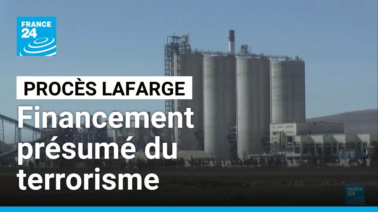 Reprise du procès de Lafarge pour financement du terrorisme en Syrie • FRANCE 24