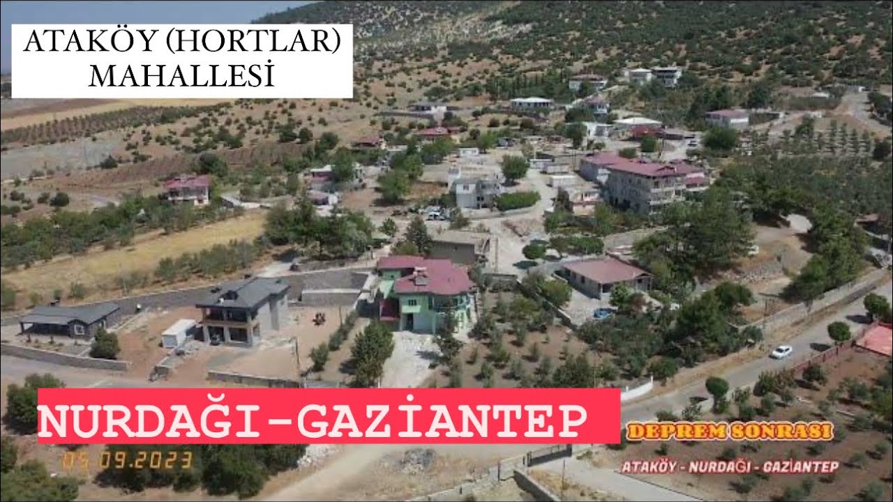ATAKÖY (HORTLAR)MAHALLESİ DEPREM SONRASI DRONE ÇEKİMİM - NURDAĞI - GAZİANTEP 2023