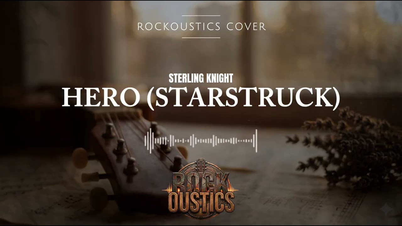 Hero (StarStruck)  - Rockoustics (Acoustic Rock Cover)