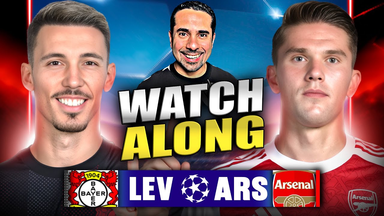 Bayer Leverkusen vs Arsenal LIVE Stream🚨 UCL Round Of 16 Live Watch Along! ⚽️
