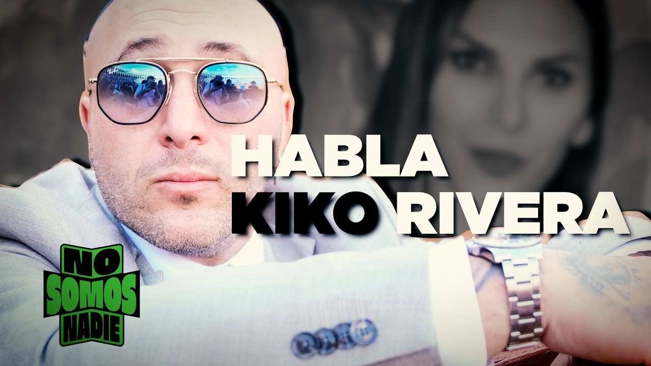 HABLA KIKO RIVERA EN No Somos Nadie | 5