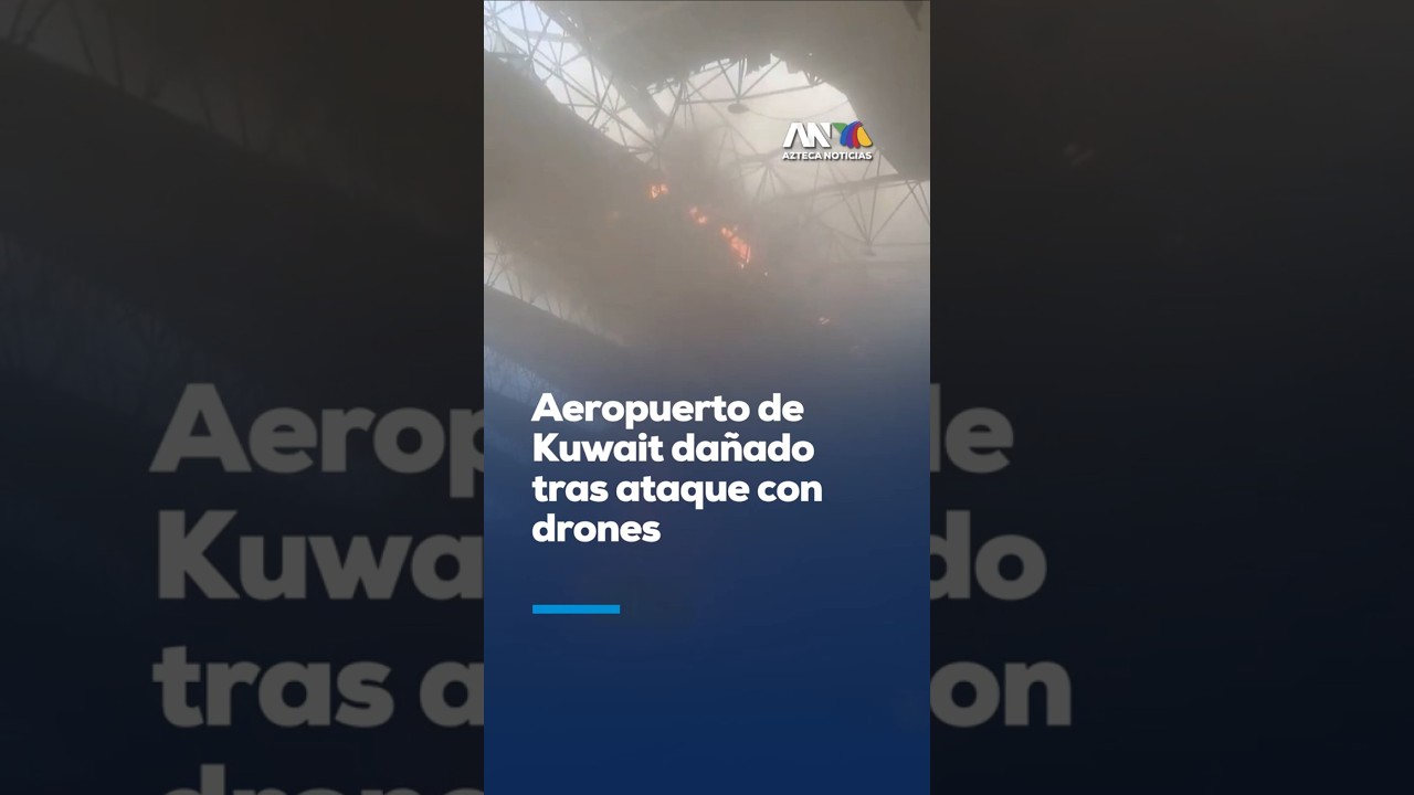 Ataque con drones destruye terminal del Aeropuerto de Kuwait; hay mu3rtos y heridos