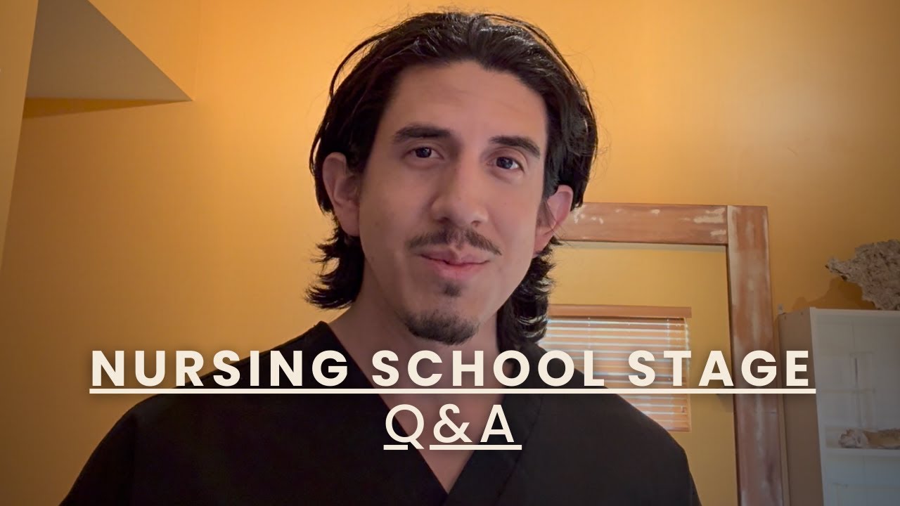 Nursing School Stage | Most Commonly Asked Questions