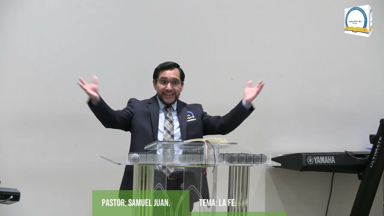 Tema: La Fe | Pastor Samuel Juan.
