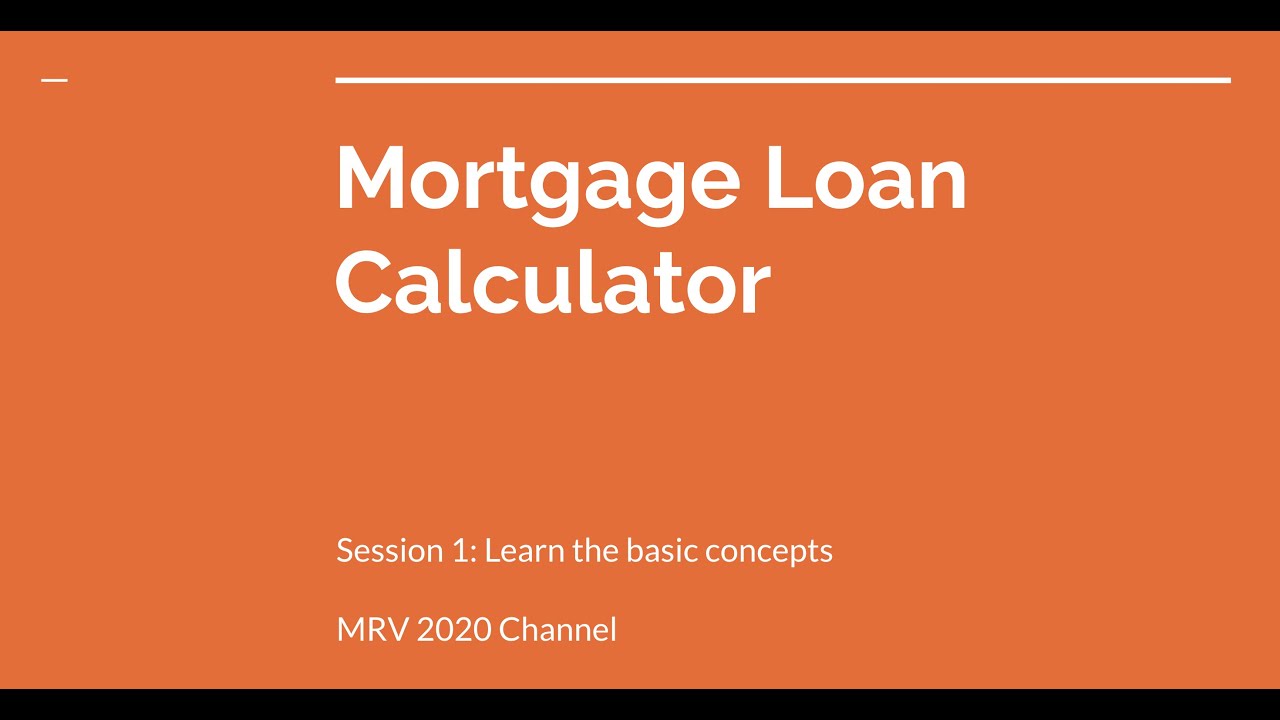 Mortgage Calculations & Concepts (Part 1). 按揭計算及理論 (第一)