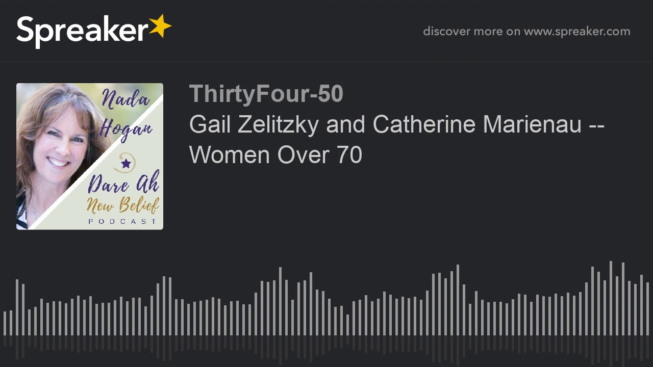 Gail Zelitzky and Catherine Marienau -- Women Over 70 (part 1 of 2)
