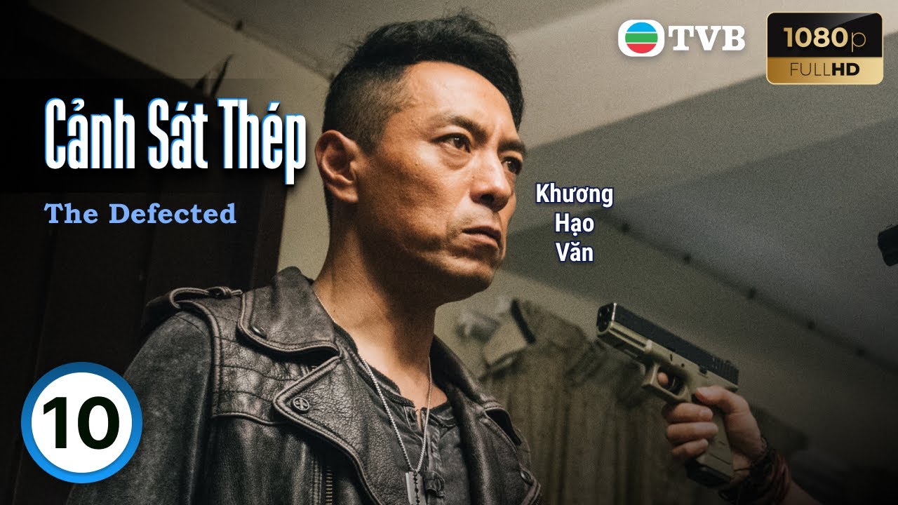 Phim TVB lồng tiếng Cảnh Sát Thép (The Defected) 10/30 | Huệ Anh Hồng, Khương Hạo Văn | 2019