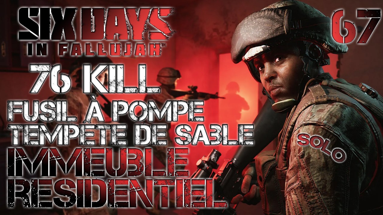 Six Days in Fallujah 76 Kill / Tempête de Sable / No fireteam / M4 shotgun 