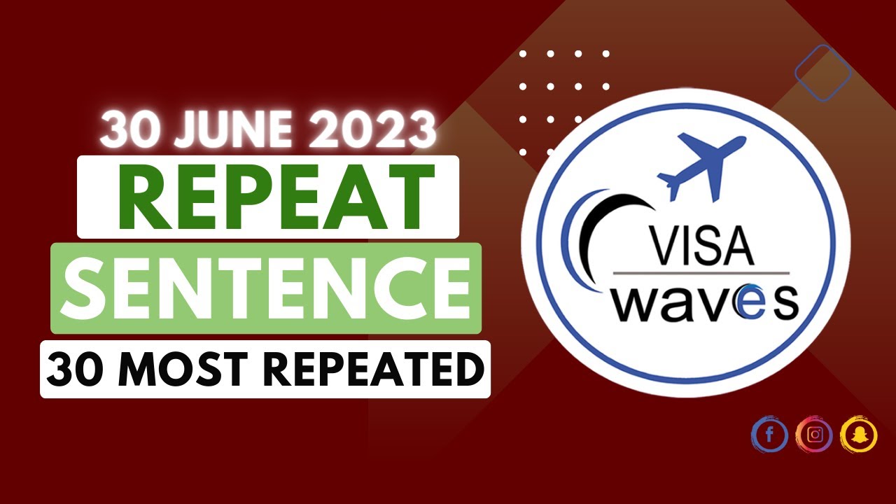 PTE Repeat Sentence - JUNE 2023 - Most Repeated
