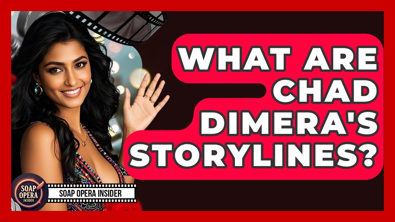 What Are Chad DiMera's Storylines? - Soap Opera Insider