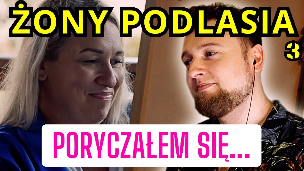 PORYCZAŁEM SIĘ... | ŻONY PODLASIA odcinek 3 | reakcja cojapacze