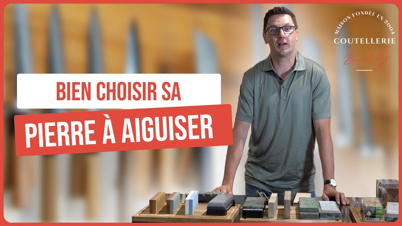 Bien choisir sa pierre à aiguiser - Coutellerie Bourly