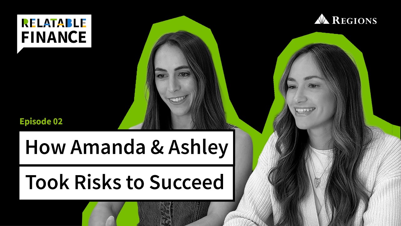Relatable Finance with Regions Bank and Amanda and Ashley