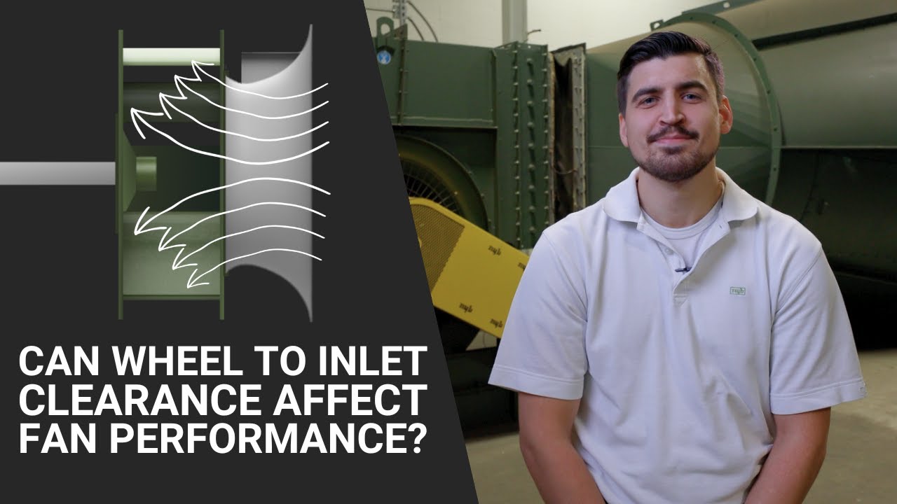 Can Wheel To Inlet Clearance Affect Fan Performance?