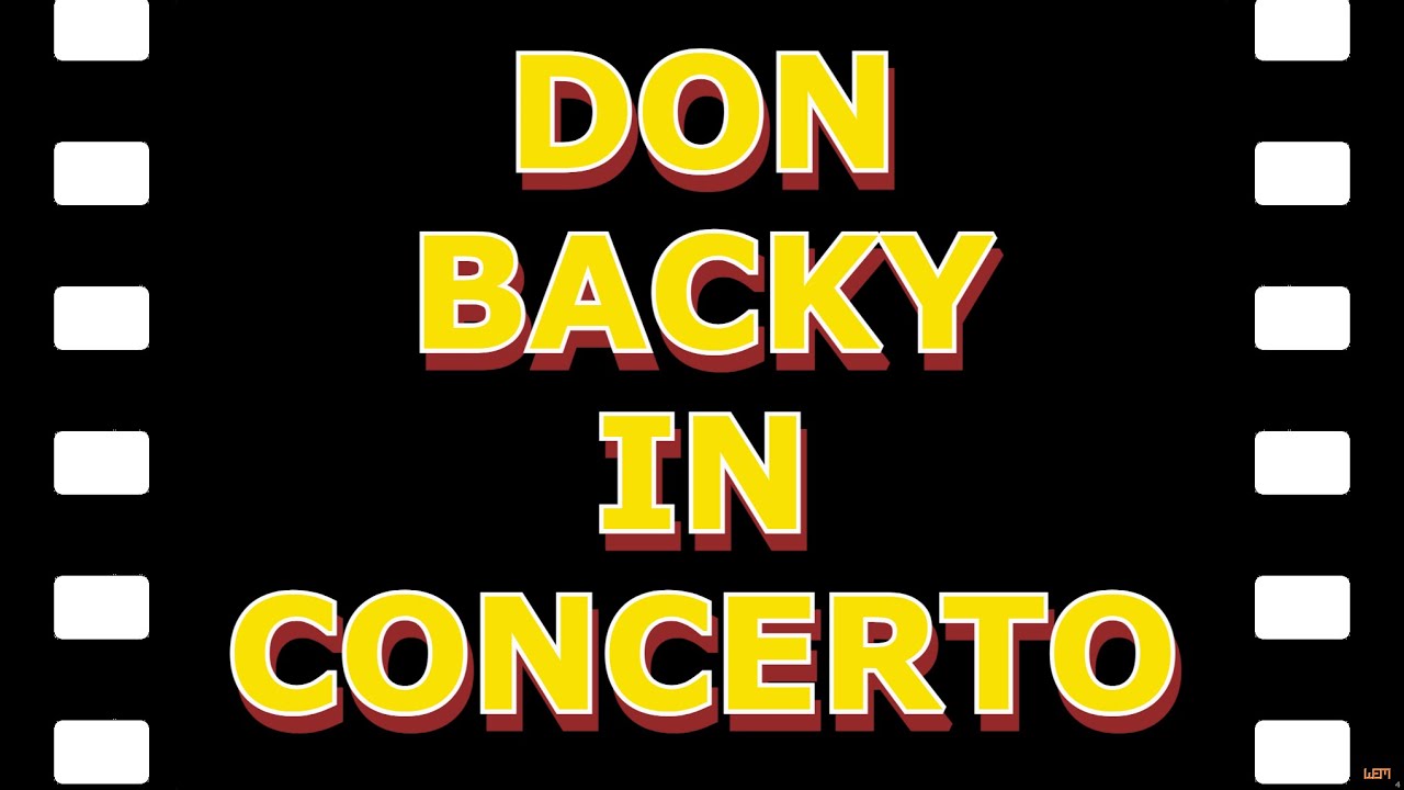 Concerto di DON BACKY del 7 agosto 2010; il mio GREATEST HITS [il meglio].