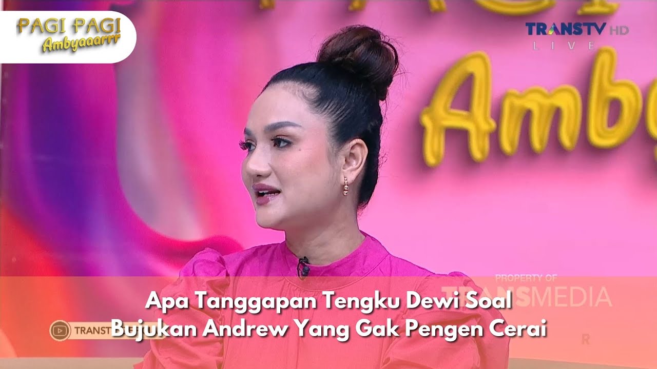 Apa Tanggapan Tengku Dewi Soal Bujukan Andrew Yang Gak Pengen Cerai - PAGI PAGI AMBYAR (6/11/24) P1