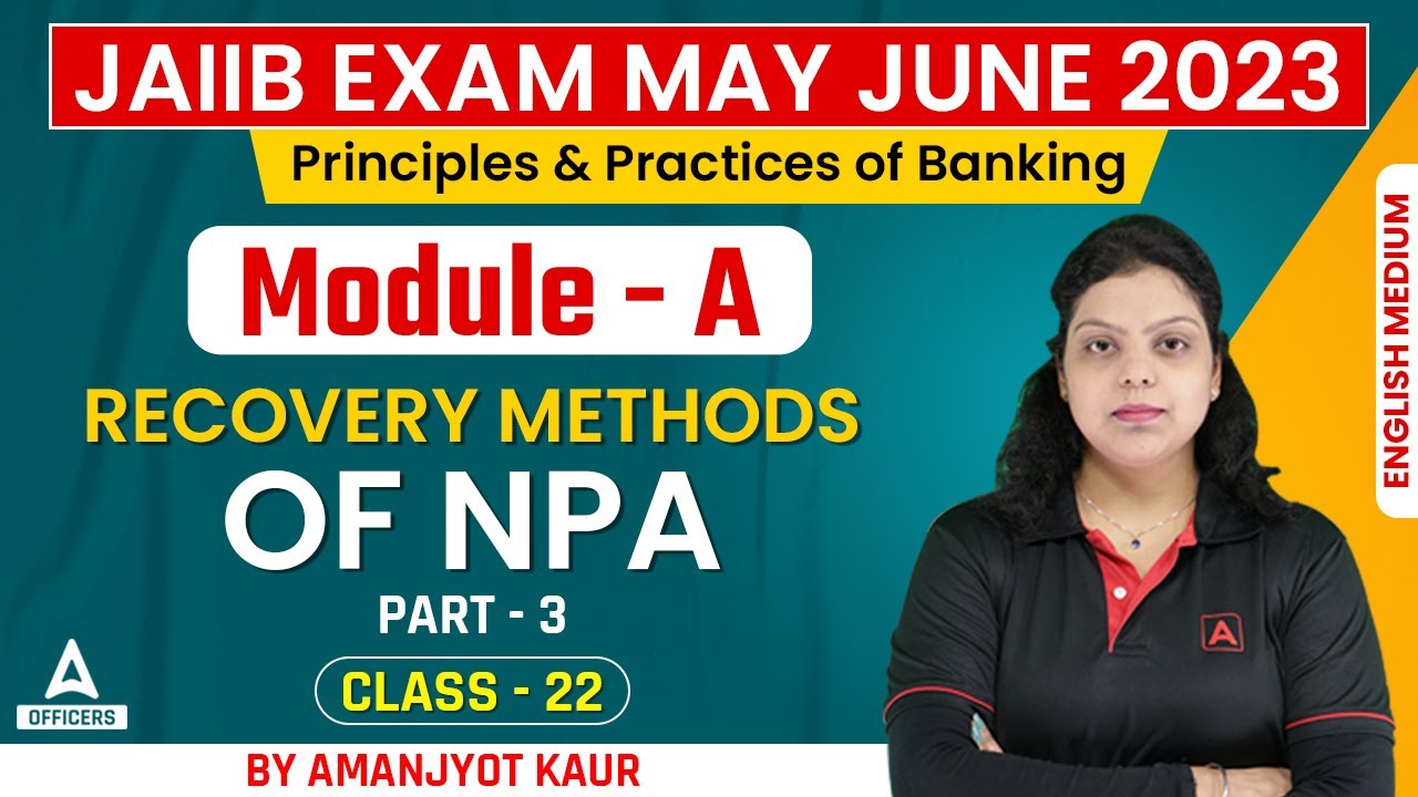JAIIB May 2023 | Principles and Practices of Banking | Module A | Recovery methods of NPA Part 3