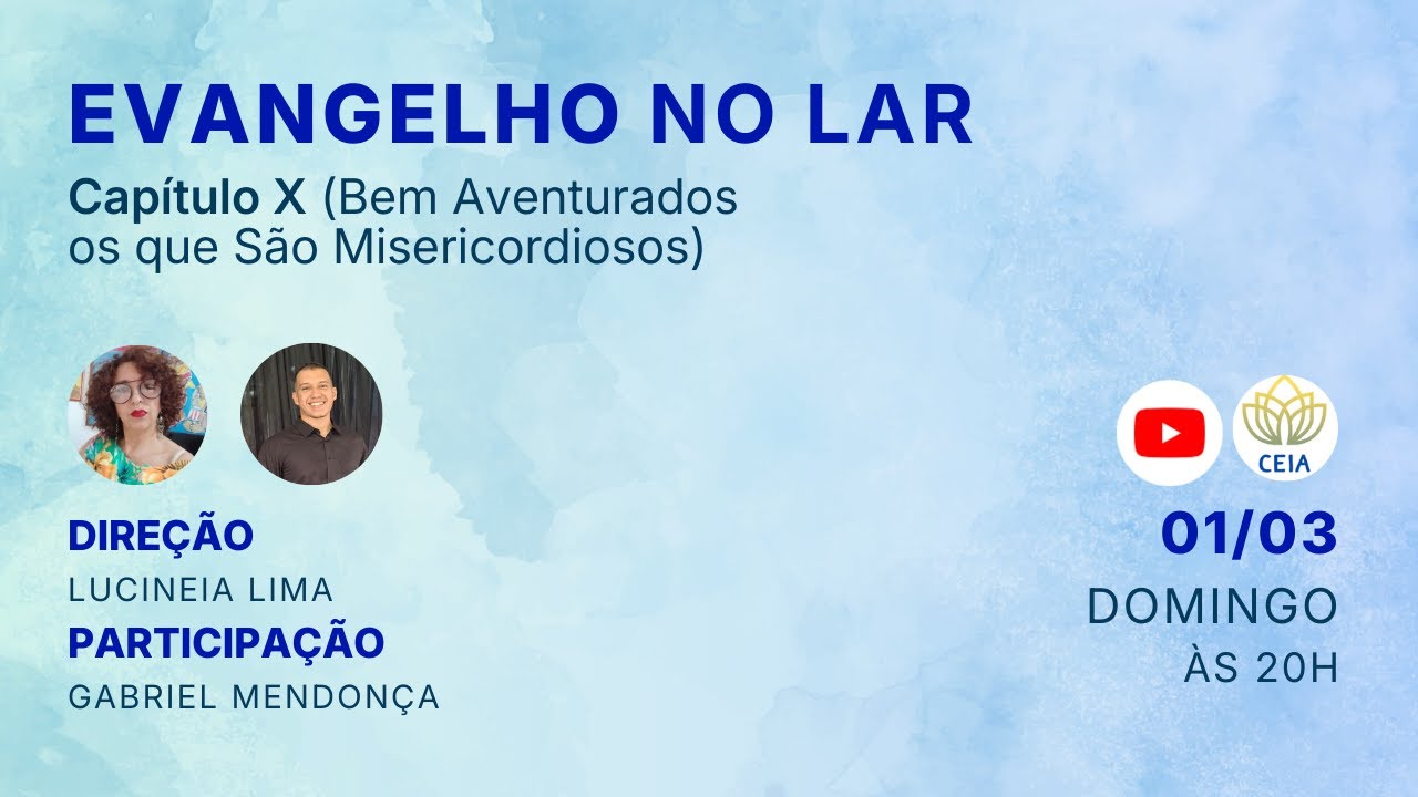 Evangelho no lar - Capítulo X (Bem Aventurados os que São Misericordiosos)
