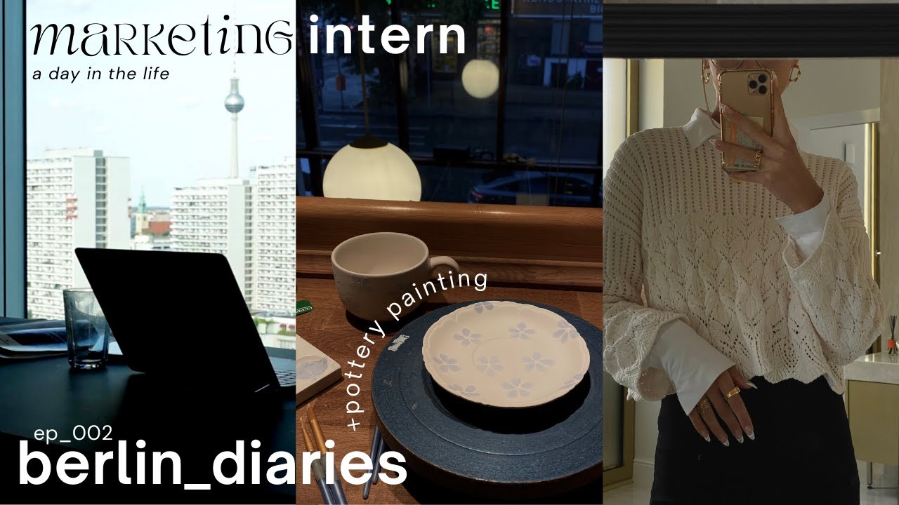 berlin diaries - a day in my life as a marketing  intern // mornings in berlin & pottery painting