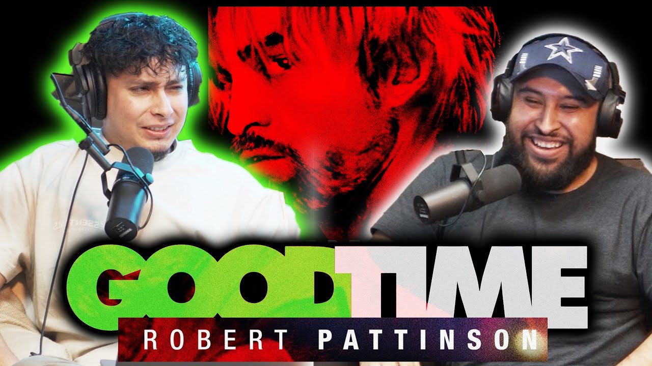 MEXICANS REACT TO GOOD TIME! (2017) FIRST TIME REACTION!! (Podcast)