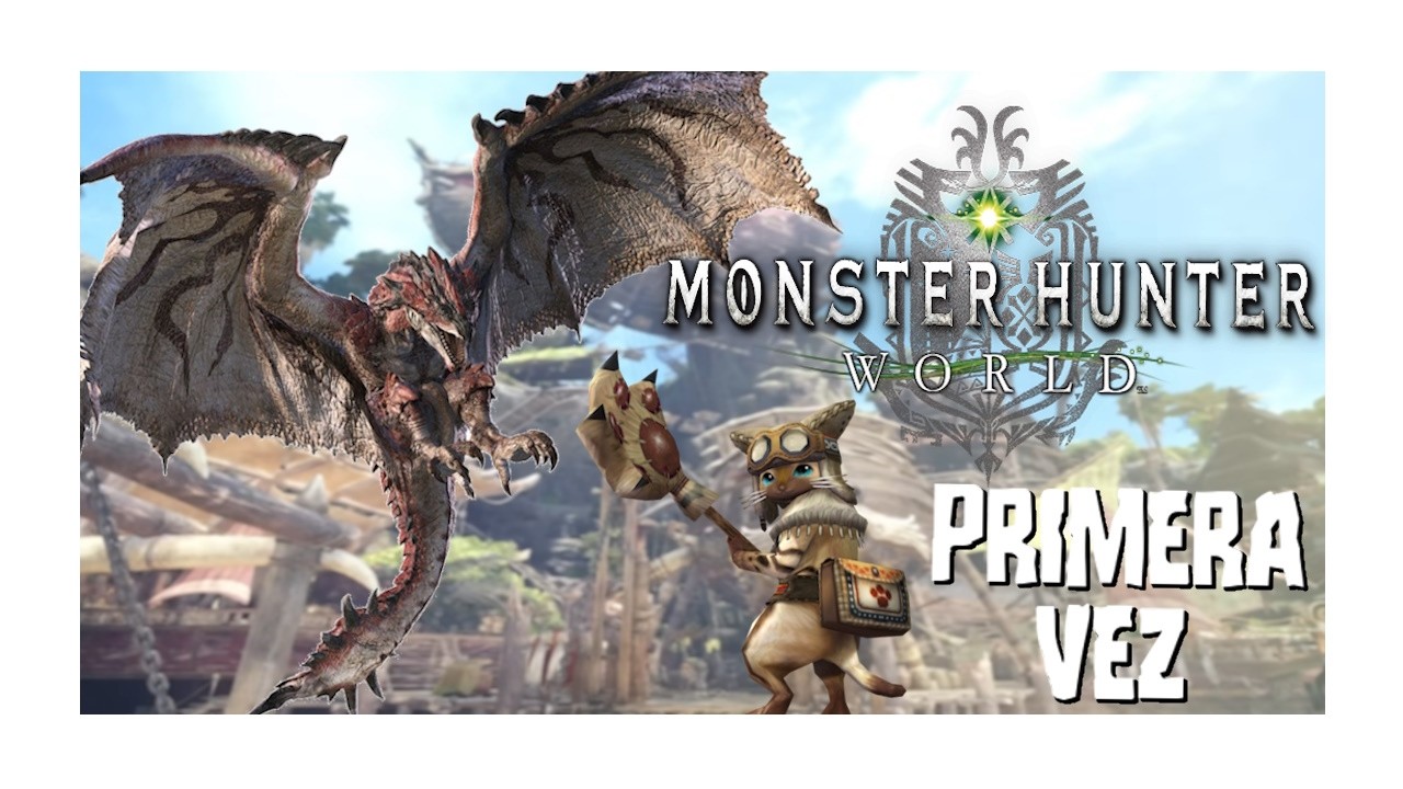 Mi PRIMERA VEZ en MONSTER HUNTER WORLD - Directo
