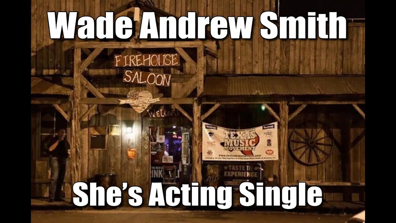 She's Acting Single (I''m Drinkin' Doubles) LIVE ! Wade Andrew Smith