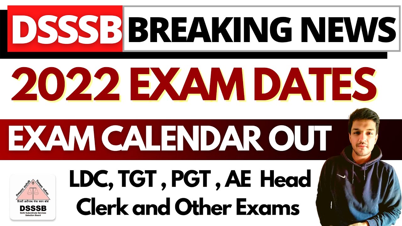 DSSSB BREAKING NEWS | Exam Calendar 2022 Out Now | LDC/TGT/PGT/PRT EXAM DATES OUT !