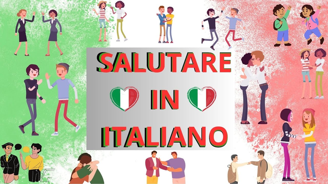 SALUTARE IN ITALIANO - Learn Italian Greetings: Essential Guide for Beginners and Advanced Learners