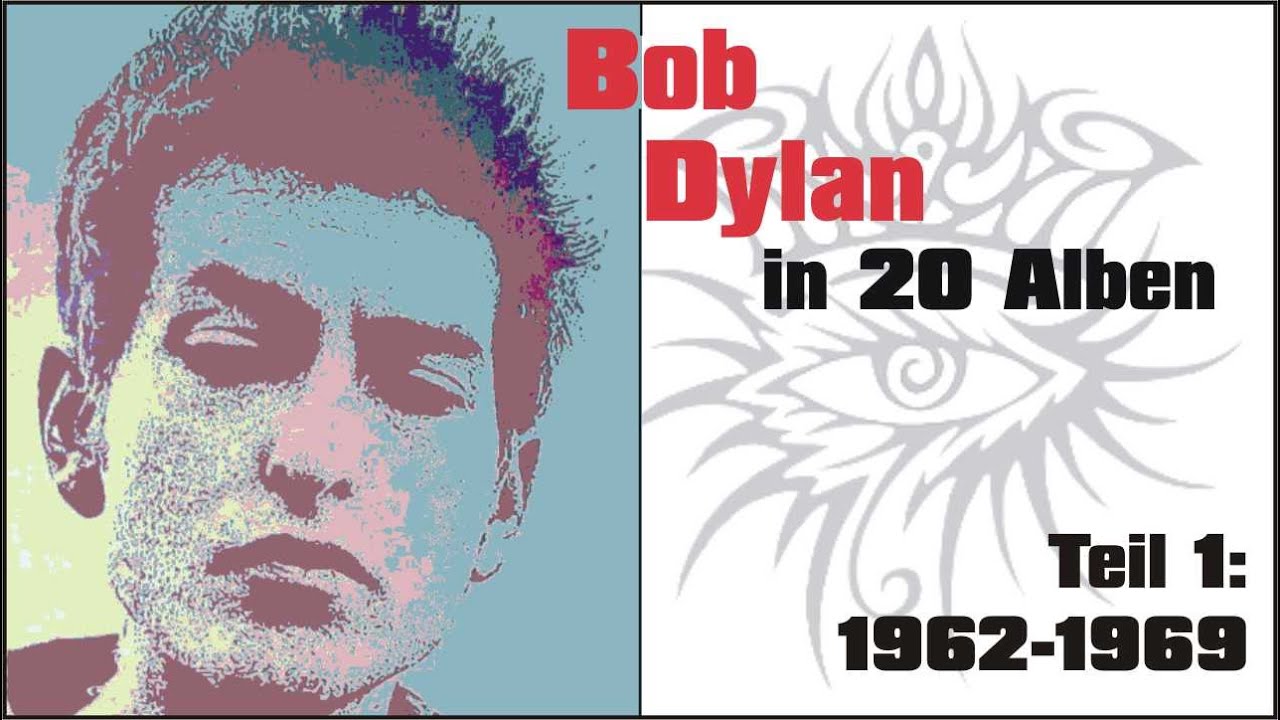 Oh Mercy: 20 Alben für den langen Weg zum halben Bob-Dylan-Experten (Deep dive?). Teil 1: 1962-1969