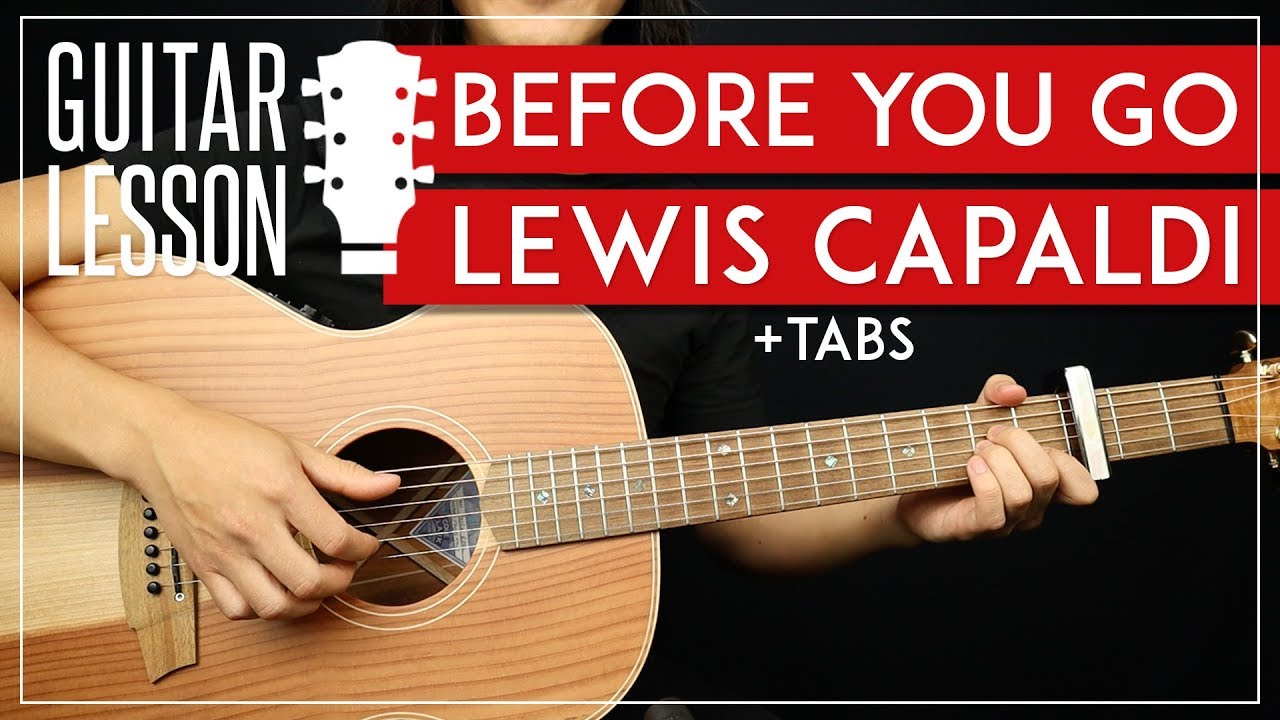 Before You Go Guitar Tutorial 🎸 Lewis Capaldi Guitar Lesson |Fingerpicking + TAB|