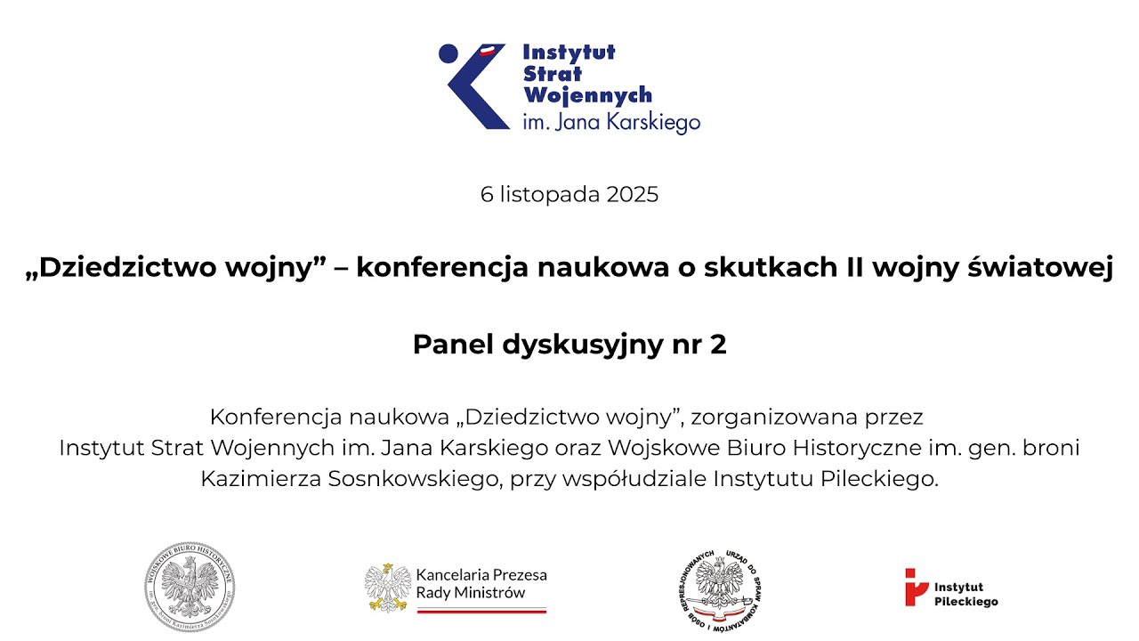 „Dziedzictwo wojny” – konferencja naukowa o skutkach II wojny światowej cz 3