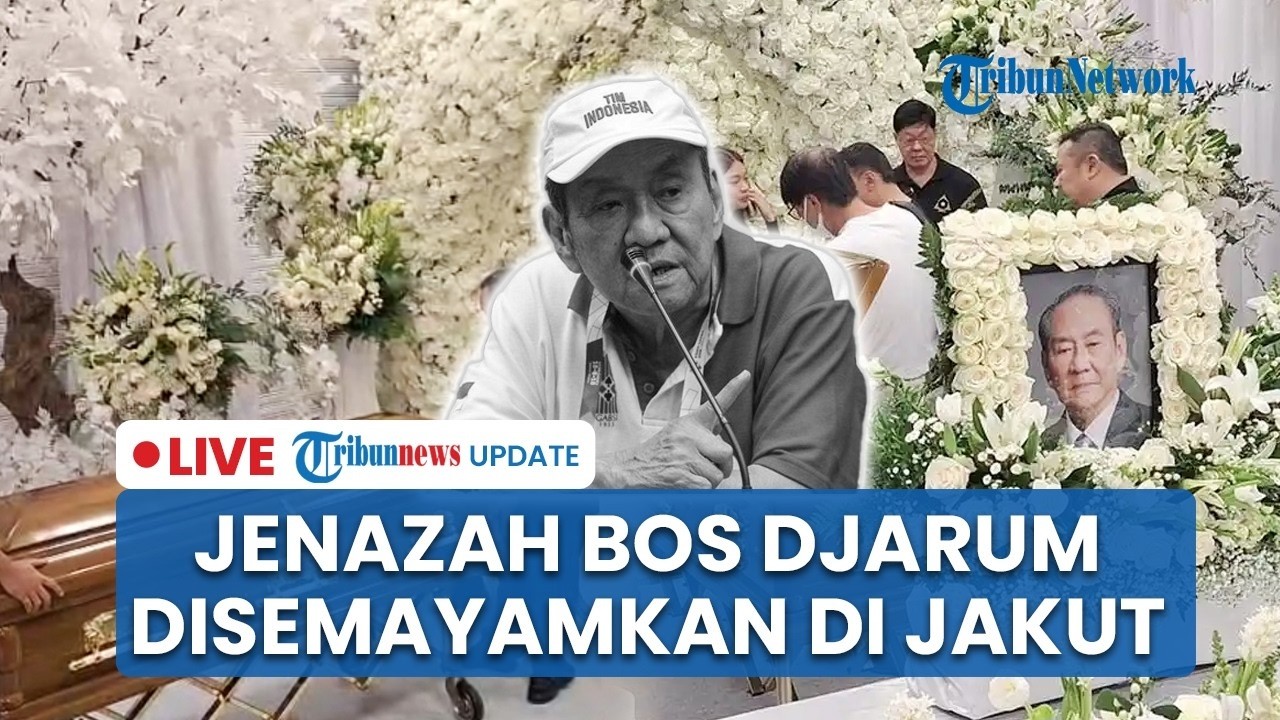 🔴LIVE: Jenazah Bos Djarum Bambang Harnoto Disemayamkan di Grand Heaven, Akan Dimakamkan di Rembang